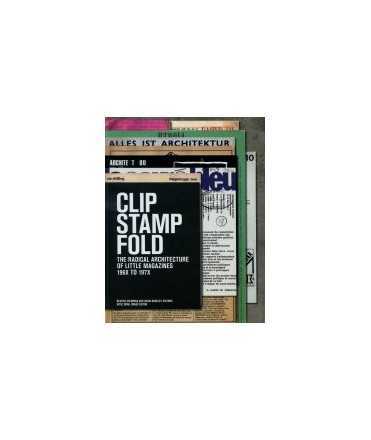 CLIP STAMP FOLD. The radical architecture of little magazines.