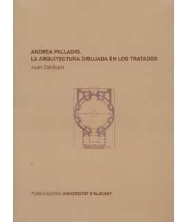 Andrea Palladio. La arquitectura dibujada en los tratados.2 VOL