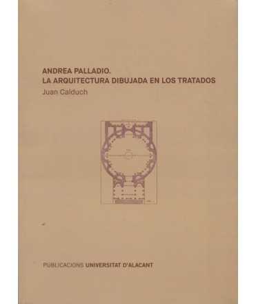 Andrea Palladio. La arquitectura dibujada en los tratados.2 VOL