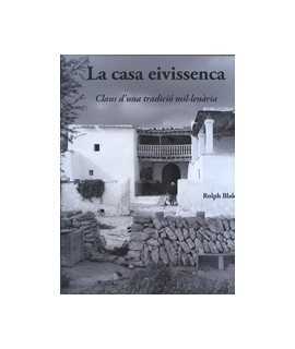 La casa eivissenca,Claus d'una tradició mil·lenària.