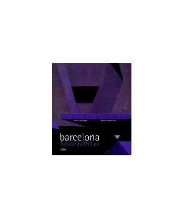 Barcelona: futuraarquitectura