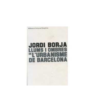 Llums i Ombres de l'Urbanisme de Barcelona