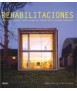 Rehabilitaciones : rurales, urbanas, lofts, spacios industriales y casos radicales