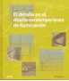 El detalle en el diseño contemporáneo de iluminación