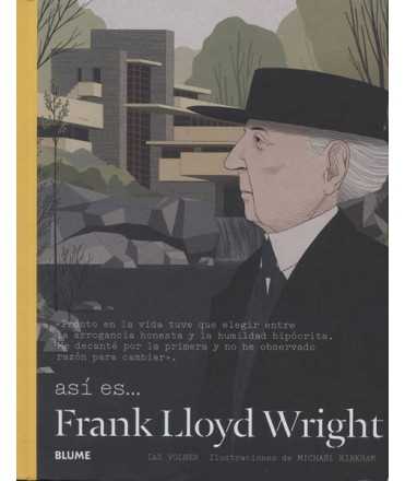 That's right... Frank Lloyd Wright