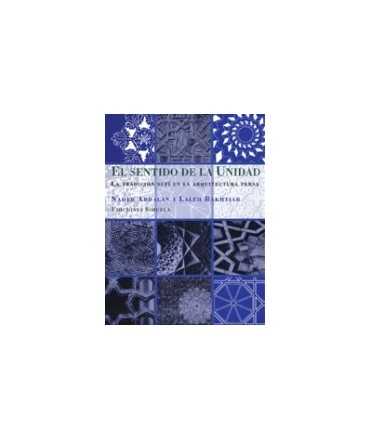 Sense of unity, El : the Sufi tradition in Persian architecture