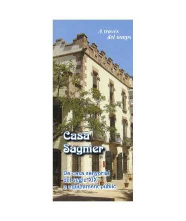 Casa Sagnier De casa senyorial del segle XIX A equipament públic