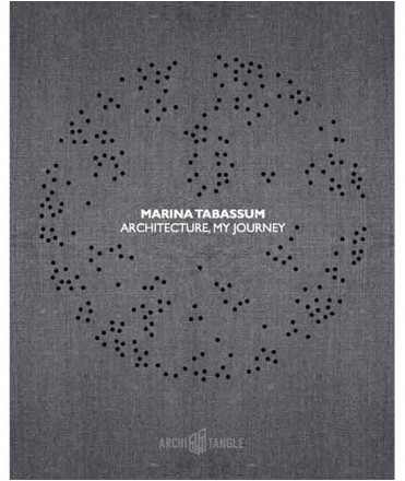 Marina Tabassum. Architecture: My Journey.