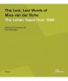The Lost, Last Words of MIES Van der Rohe. The Lohan Tapes from 1969.