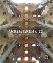Sagrada Familia s.XXI: Gaudí ara/ahora/now .