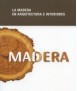 La Madera en Arquitectura e Interiores