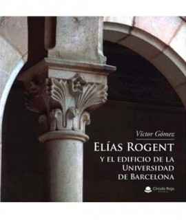 Elías Rogent and the University of Barcelona building