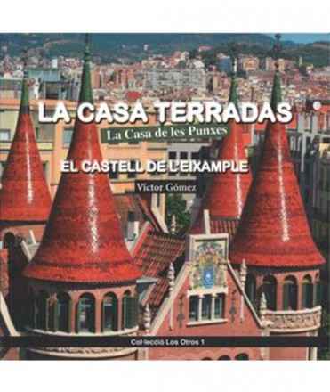 La Casa Terradas. La Casa de les Punxes.