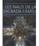 Les naus de la Sagrada Família: els secrets arquitectònics d'una obra irrepetible