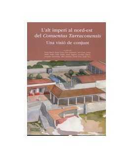 L'alt imperi al nord-est del Conuentus Tarraconensis: una visió de conjunt
