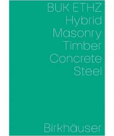 Hybrid Masonry Timber Concrete Steel