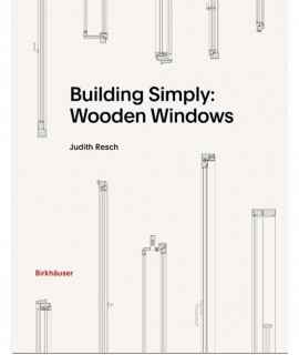 Building Simply: Wooden Windows.