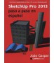 SketchUp Pro 2013: paso a paso en español