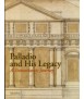 Palladio and his legacy A transatlantic Journey