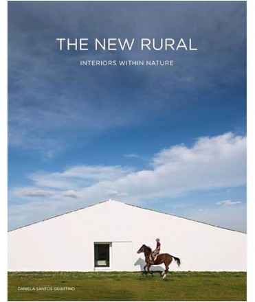 The New Rural: Interiors within Nature