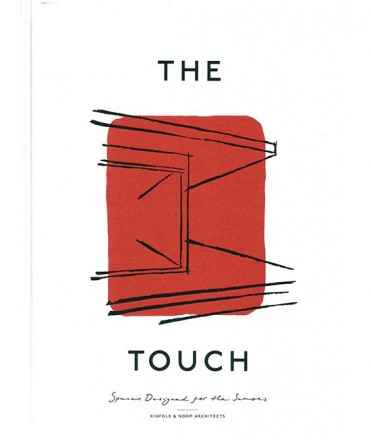 The Touch: Spaces Designed for the Senses