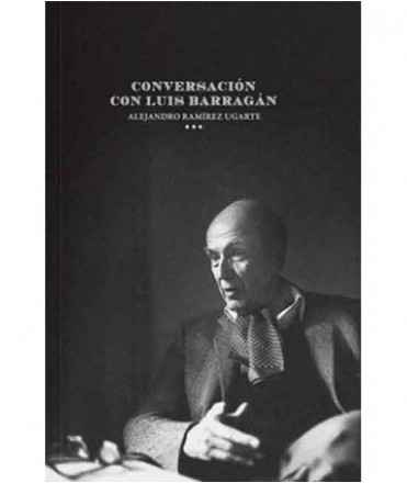 Conversación con Luís Barragán
