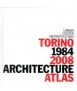 Torino 1984-2008: Architecture atlas