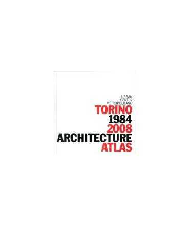 Torino 1984-2008: Architecture atlas