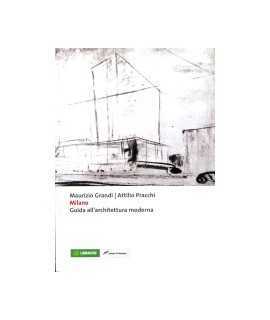 MILANO, GUIDA ALL'ARCHITETTURA MODERNA