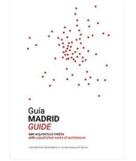 Madrid Guide with Inéditaarchitecture