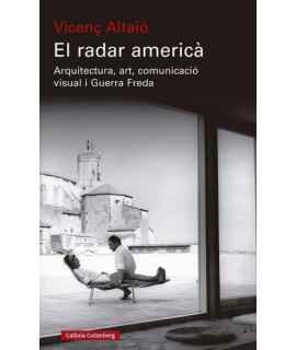El radar americà. Arquitectura, art, comunicació visual i Guerra Freda.