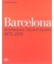 Barcelona Architecture, City and Society 1975-2015