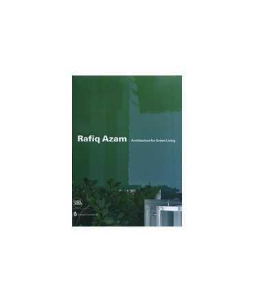 Rafiq Azam: Architecture for Green Living