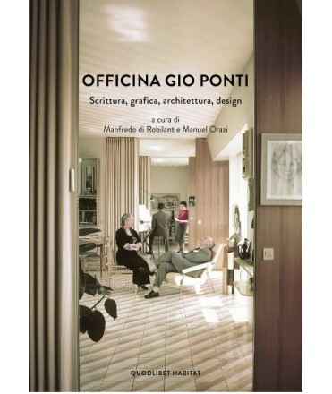Officina GIO Ponti. Writing, graphics, architecture, design