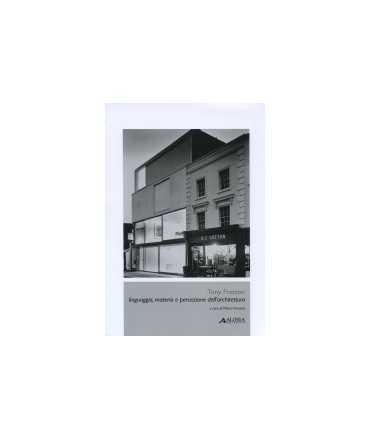 Tony Fretton language, matter and perception of architecture
