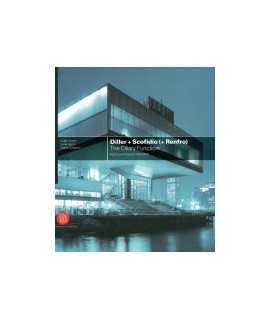 Diller + Scofidio (+ Renfro): the ciliary function: works and projects 1979-2007