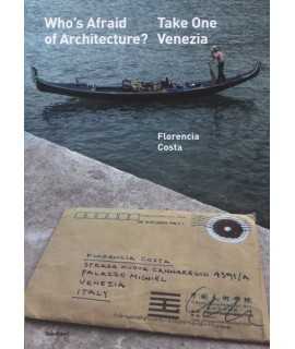 Who's Afraid of Architecture? Take one Venezia