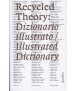 Recycled Theory: Dizionario illustrato/ Illustrated Dictionary