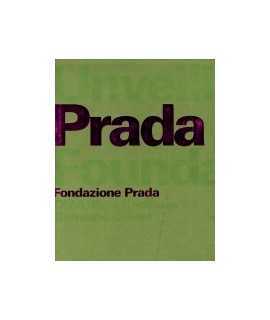 Unveiling the Prada foundation = Fondazione Prada