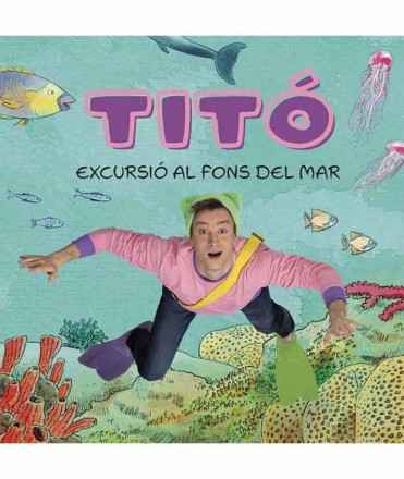 Titó Excursion to the bottom of the Sea