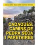 Cadaqués: camins de pedra seca i paretaires