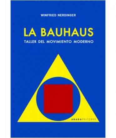 La Bauhaus Taller del movimiento moderno