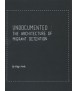 Undocumented: The Architecture of Migrant Detention