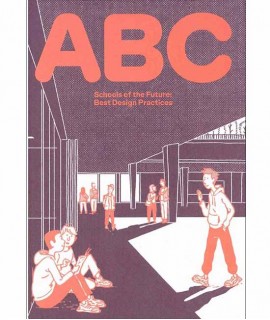 ABC Schools of the Future: Best Design Practices.