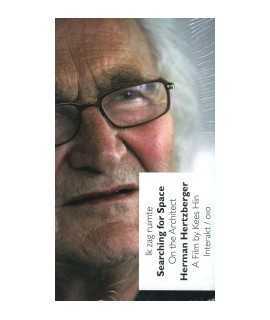 Searching for Space on the architect Herman Hertzberger