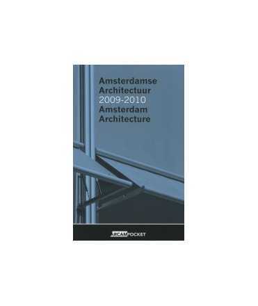 Amsterdamse Architectuur 2009-2010 Amsterdam Architecture
