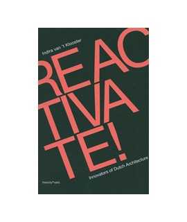 Reactivate Innovators of Dutch Architecture