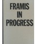Framis in Progress