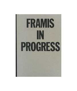 Framis in Progress