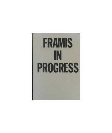 Framis in Progress